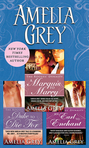 Amelia Grey Bundle A Duke To Die For A Marquis To Marry An Earl To Enchant Amelia Grey