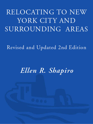 Relocating To New York City And Surrounding Areas Revised And Updated 2nd Edition Ellen R Shapiro