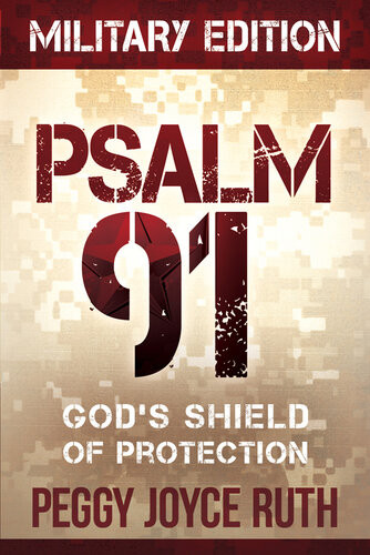 Psalm 91 Military Edition Gods Shield Of Protection Peggy Joyce Ruth