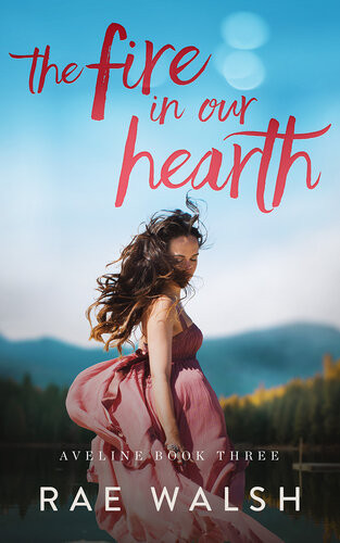 The Fire In Our Hearth Rae Walsh
