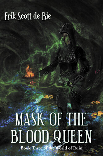 Mask Of The Blood Queen Erik Scott De Bie
