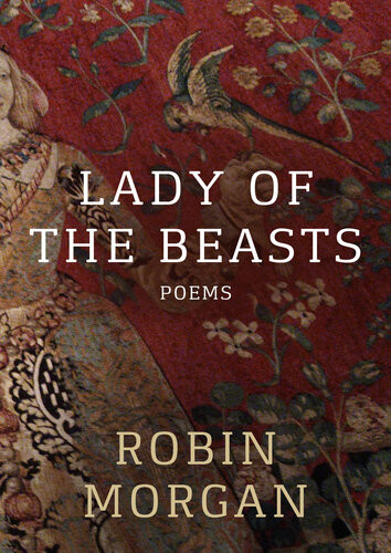 Lady Of The Beasts Poems Robin Morgan