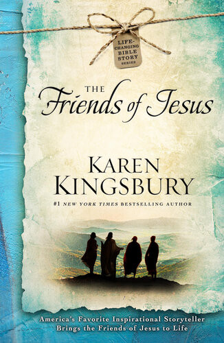 The Friends Of Jesus Karen Kingsbury