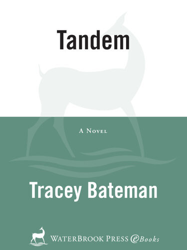 Tandem A Novel Tracey Bateman