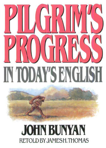 Pilgrims Progress In Todays English James Thomas John Bunyan