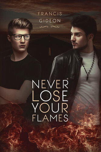 Never Lose Your Flames Francis Gideon
