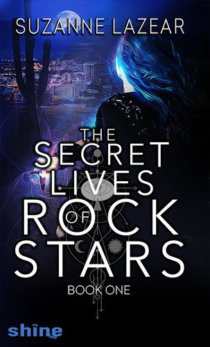The Secret Lives Of Rockstars Book One Suzanne Lazear