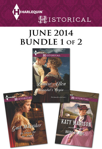 Harlequin Historical June 2014 Bundle 1 Of 2 Bride By Mailscandals Virginno Place For An Angel Katy Madison