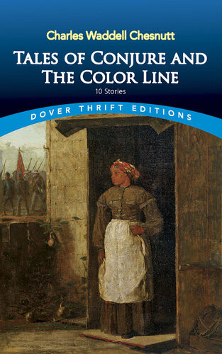 Tales Of Conjure And The Color Line 10 Stories Charles Waddell Chesnutt