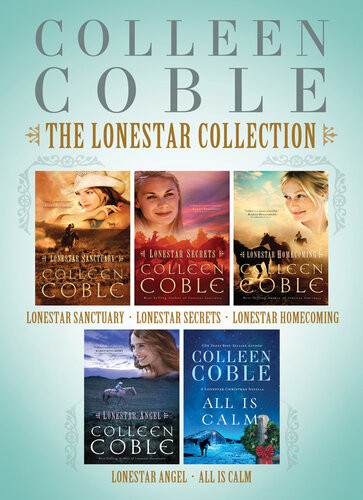 The Lonestar Collection Lonestar Sanctuary Lonestar Secrets Lonestar Homecoming And Lonestar Angel Colleen Coble