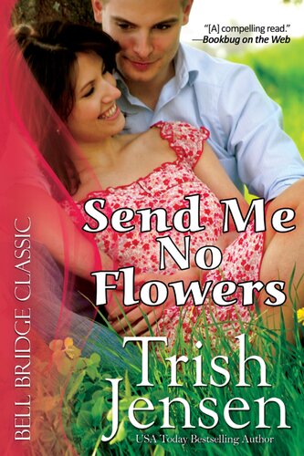 Send Me No Flowers Trish Jensen
