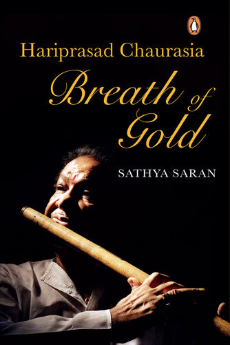 Breath Of Gold Hariprasad Chaurasia Sathya Saran