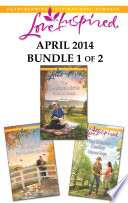 Love Inspired April 2014 Bundle 1 Of 2 Patricia Davids Gail Gaymer Martin
