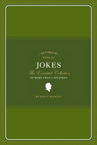 Ultimate Book Of Jokes The Essential Collection Of 1500 Jokes Scott Mcneely