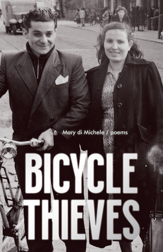 Bicycle Thieves Poems Mary Di Michele