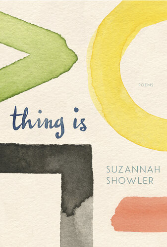Thing Is Suzannah Showler