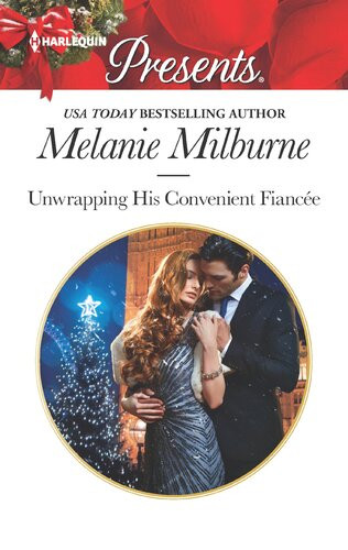 Unwrapping His Convenient Fiance An Emotional Christmas Romance Melanie Milburne