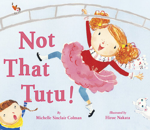 Not That Tutu Michelle Sinclair Colman