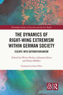 The Dynamics Of Rightwing Extremism Within German Society 1st Edition Oliver Decker