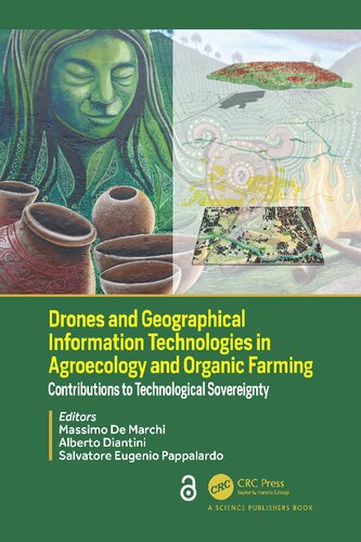 Drones And Geographical Information Technologies In Agroecology And Organic Farming Contributions To Technological Sovereignty Massimo De Marchi