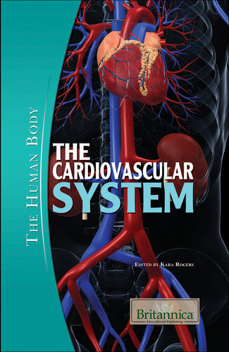 The Cardiovascular System Britannica Educational Publishing