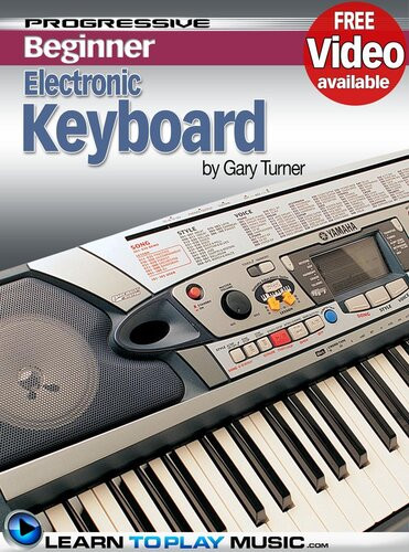 Electronic Keyboard Lessons For Beginners Teach Yourself How To Play Keyboard Gary Turner