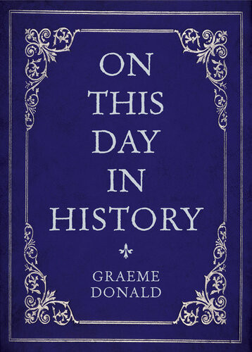 On This Day In History Graeme Donald