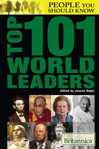 Top 101 World Leaders Britannica Educational Publishing