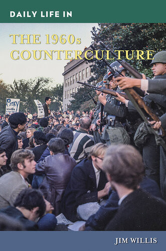 Daily Life In The 1960s Counterculture Jim Willis