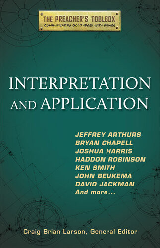 The Preachers Toolbox Interpretation And Application Craig Brian Larson
