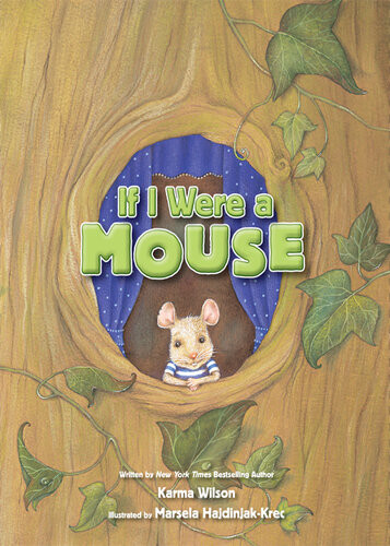 If I Were A Mouse Karma Wilson
