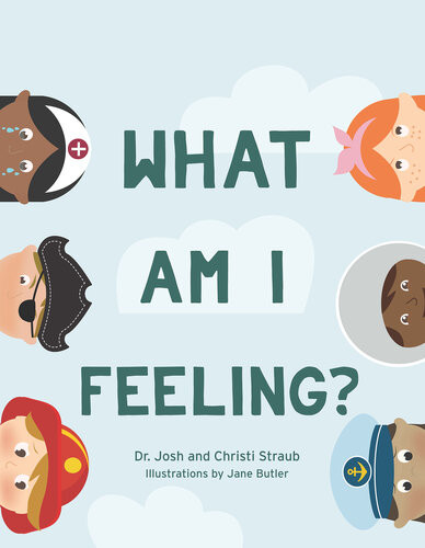 What Am I Feeling Josh Straub Christi Straub