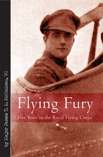 Flying Fury Five Years In The Royal Flying Corps James Mccudden