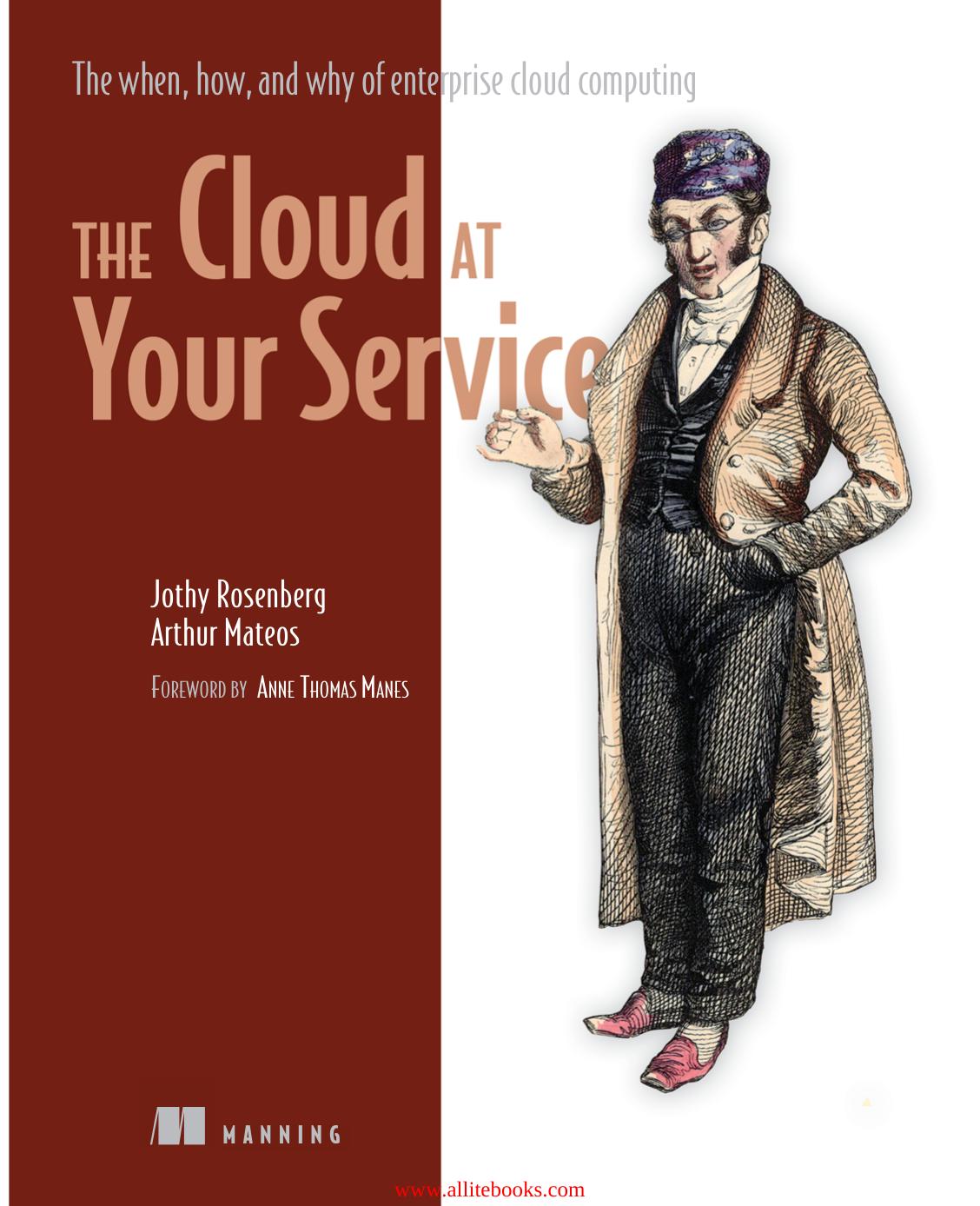 The Cloud At Your Service The When How And Why Of Enterprise Cloud Computing 1st Edition Jothy Rosenberg