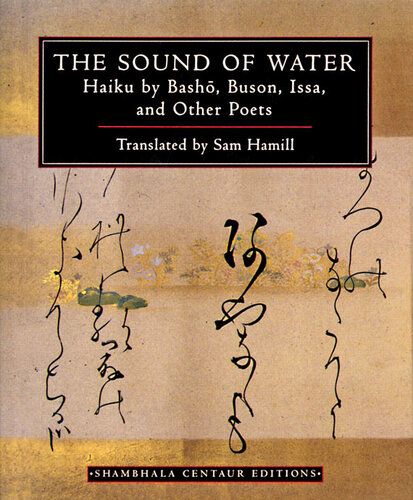 The Sound Of Water Haiku By Basho Buson Issa And Other Poets Sam Hamill
