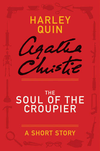 The Soul Of The Croupier A Mysterious Mr Quin Story Agatha Christie