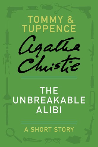 The Unbreakable Alibi A Tommy Tuppence Story Agatha Christie