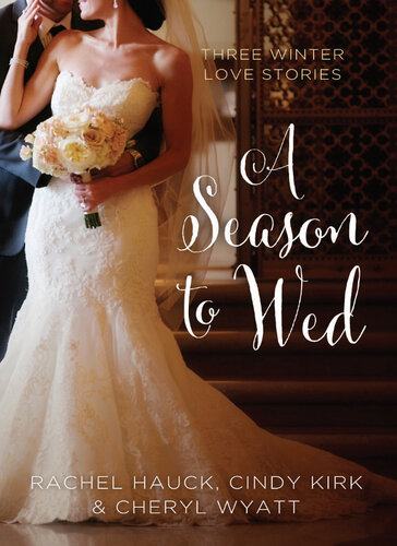 A Season To Wed Three Winter Love Stories Zondervan