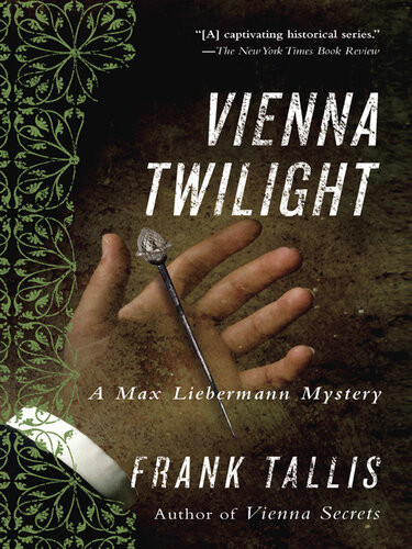 Vienna Twilight Aka Deadly Communion Liebermann Papers 05 Frank Tallis