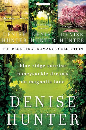 The Blue Ridge Romance Collection Blue Ridge Sunrise Honeysuckle Dreams On Magnolia Lane Denise Hunter
