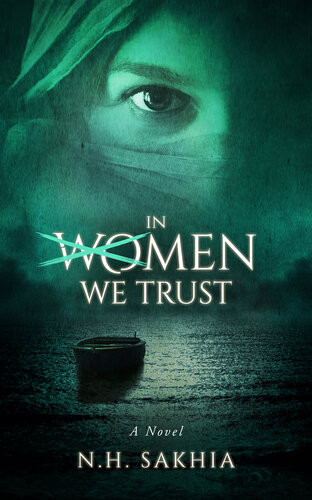 In Women We Trust Naim H Sakhia