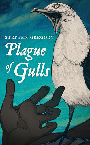 Plague Of Gulls Stephen Gregory
