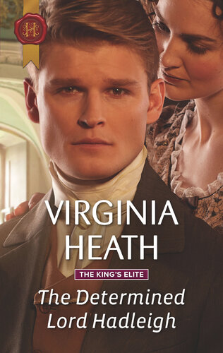 The Determined Lord Hadleigh The Kings Elite Reissue Virginia Heath