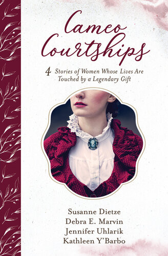 Cameo Courtships 4 Stories Of Women Whose Lives Are Touched By A Legendary Gift Susanne Dietze