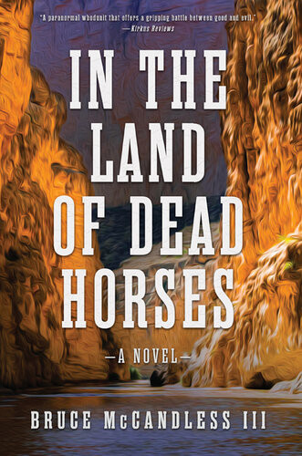 In The Land Of Dead Horses Bruce Mccandless Iii