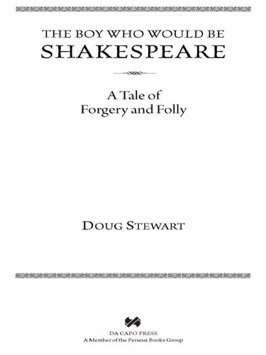 The Boy Who Would Be Shakespeare A Tale Of Forgery And Folly Doug Stewart