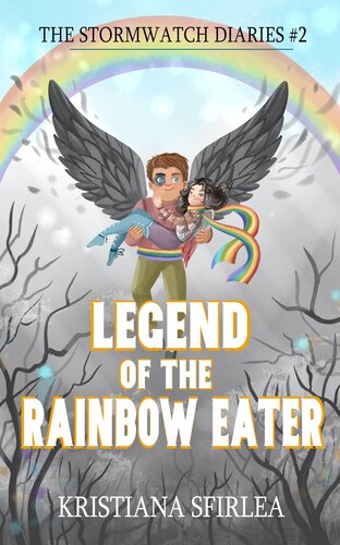 Legend Of The Rainbow Eater Kristiana Sfirlea