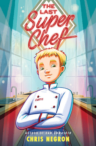 The Last Super Chef Chris Negron