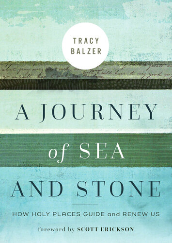 A Journey Of Sea And Stone How Holy Places Guide Andrenewus Tracy Balzer