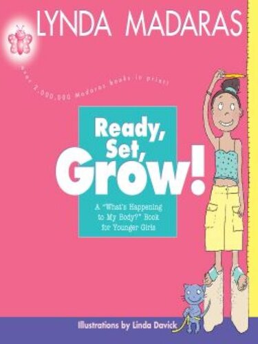 Ready Set Grow Lynda Madaras Linda Davick